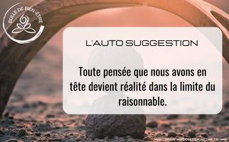 Le pouvoir de l’autosuggestion – Toute pensée que nous avons en tête devient réalité dans la limite du raisonnable 