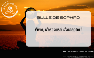 Bulle de sophrologie : vivre, c’est aussi s’accepter 