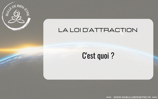 La loi d’attraction, c’est quoi ? 